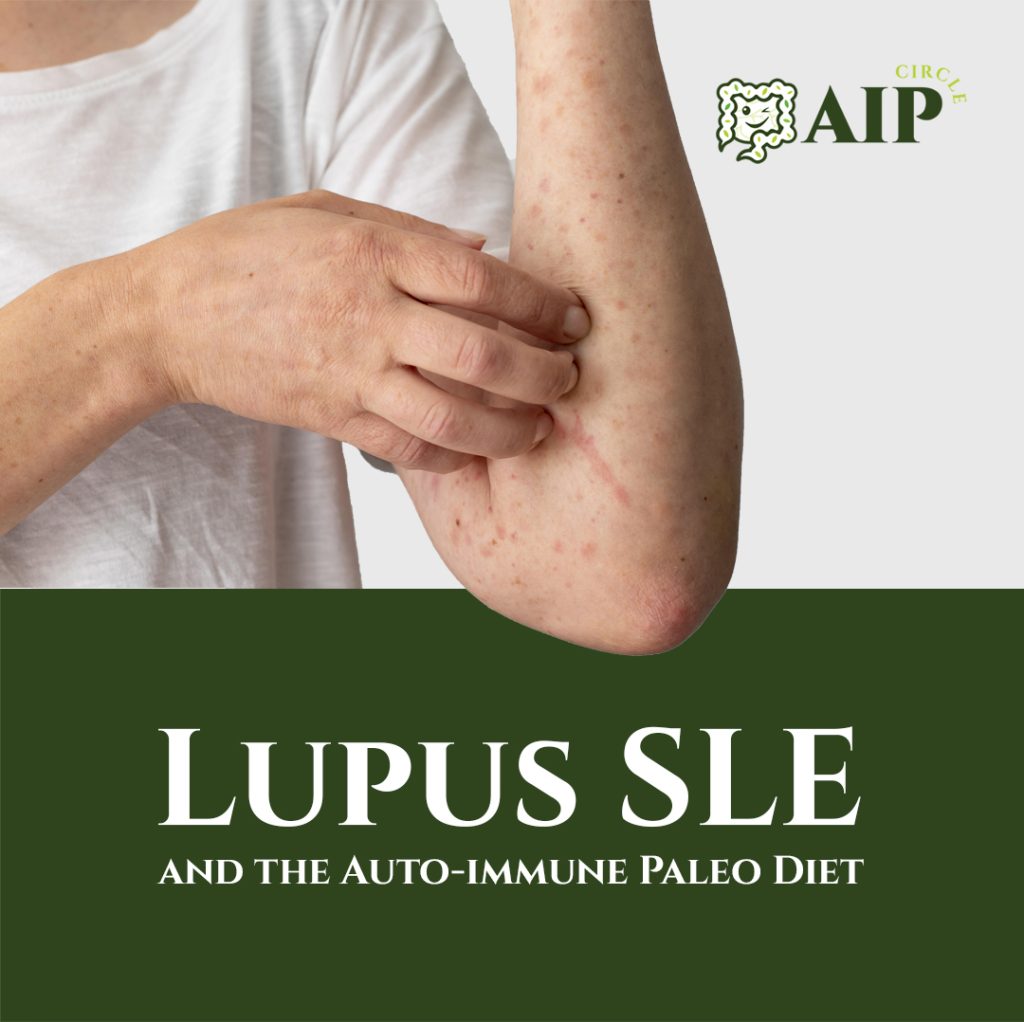 Lupus (SLE) and the Auto Immuun Paleo Diet AIPcircle